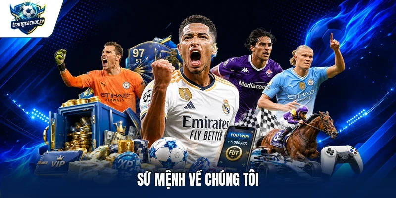 Sứ mệnh về chúng tôi