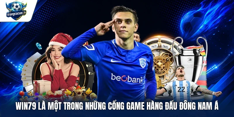 WIN79 là một trong những cổng game hàng đầu Đông Nam Á