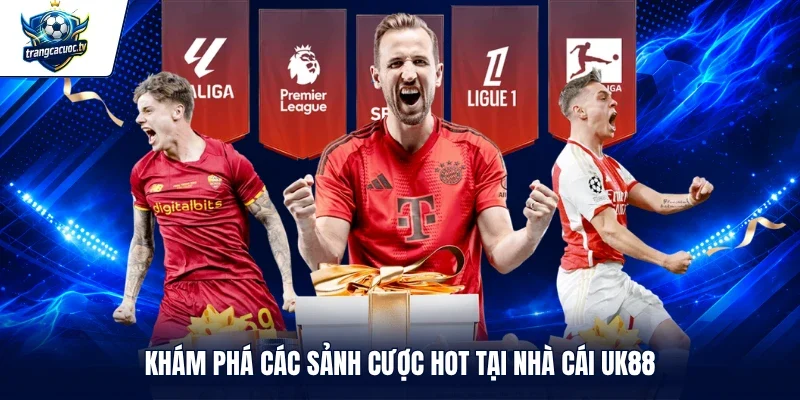 Khám phá các sảnh cược hot tại nhà cái UK88